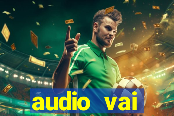 audio vai corinthians whatsapp